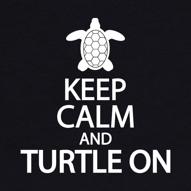 Keep calm and turtle on by Geometric Designs